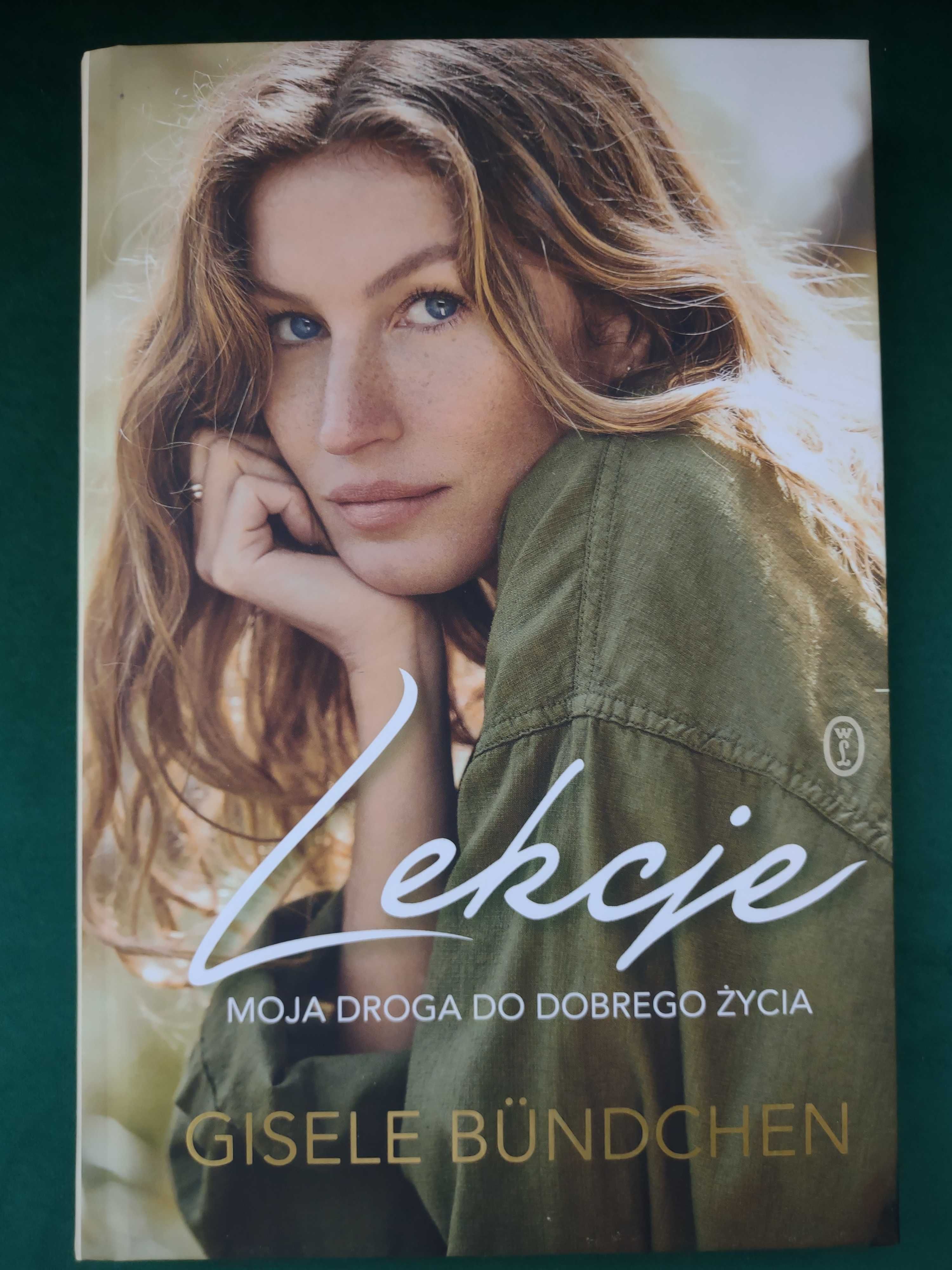 Lekcje. Moja droga do dobrego życia - Gisele Bundchen