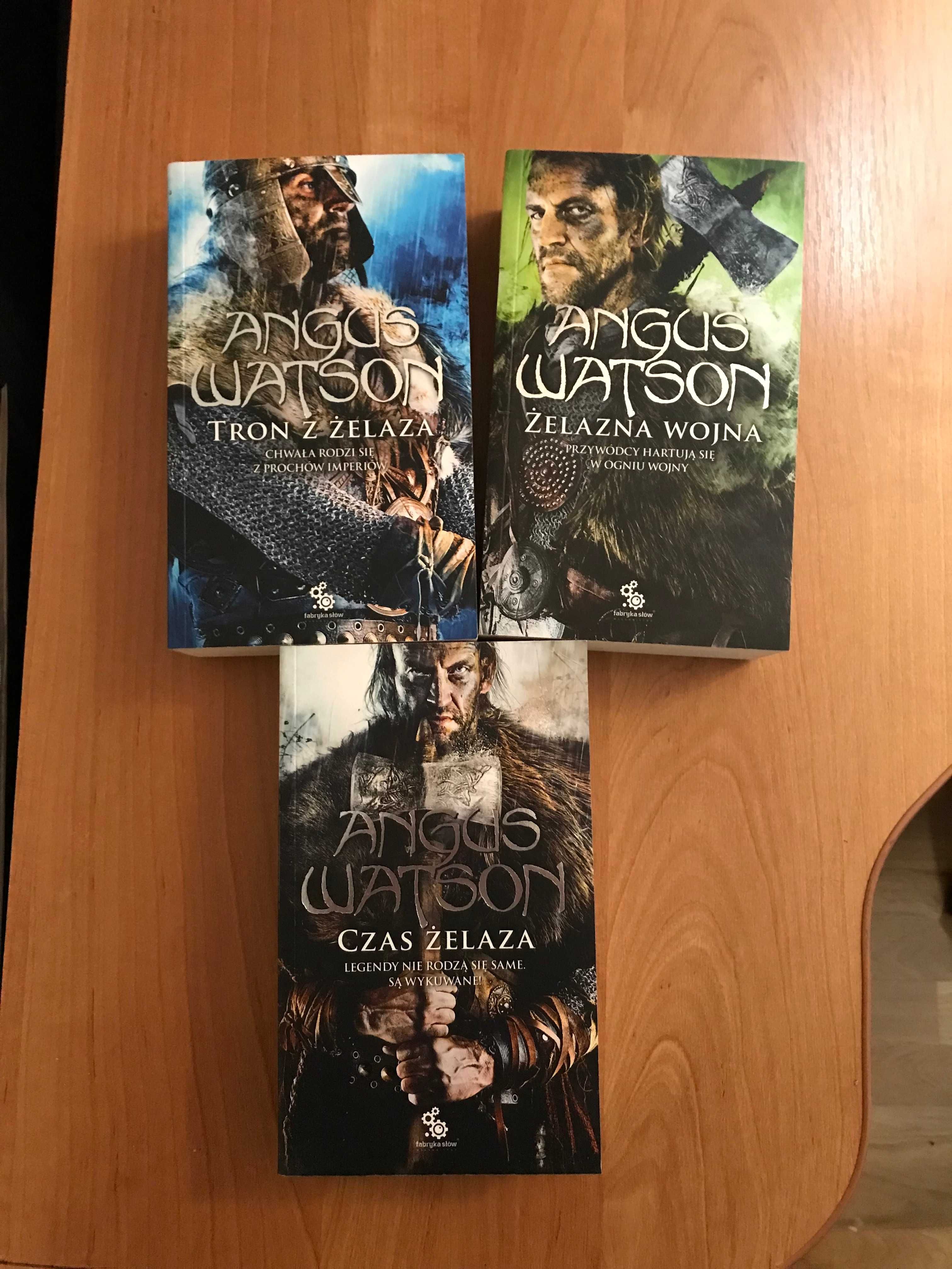 Angus Watson x3  Czas Żelaza Żelazna wojna Tron z żelaza /Wikingowie/