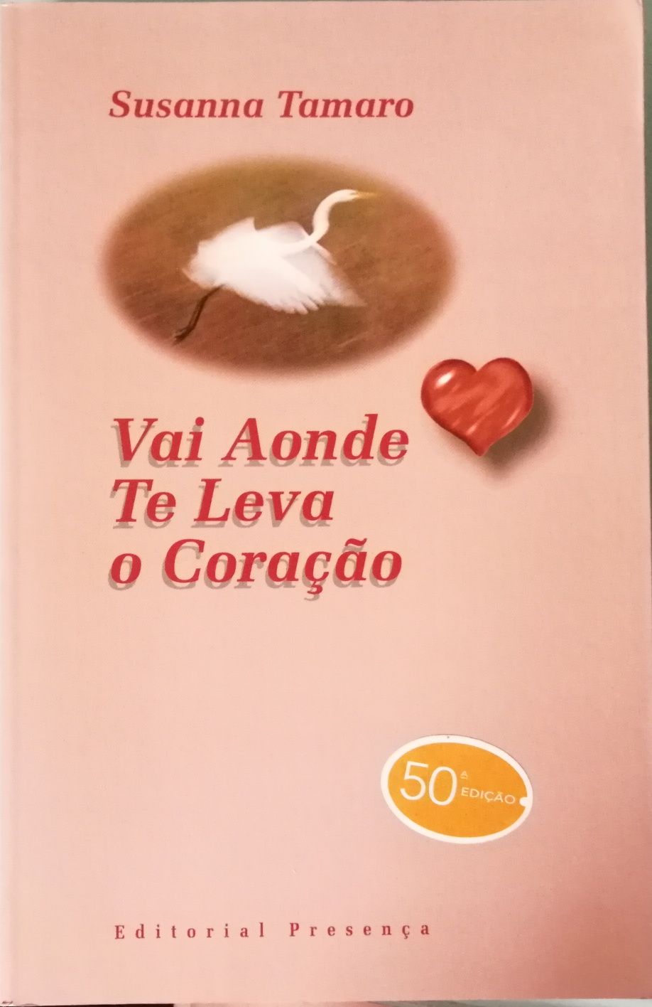 Livro "Vai Aonde te leva o Coração", Susanna Tamaro