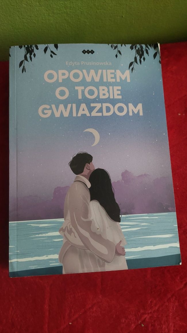 Edyta  Prusinowska " Opowiem o tobie gwiazdom  "