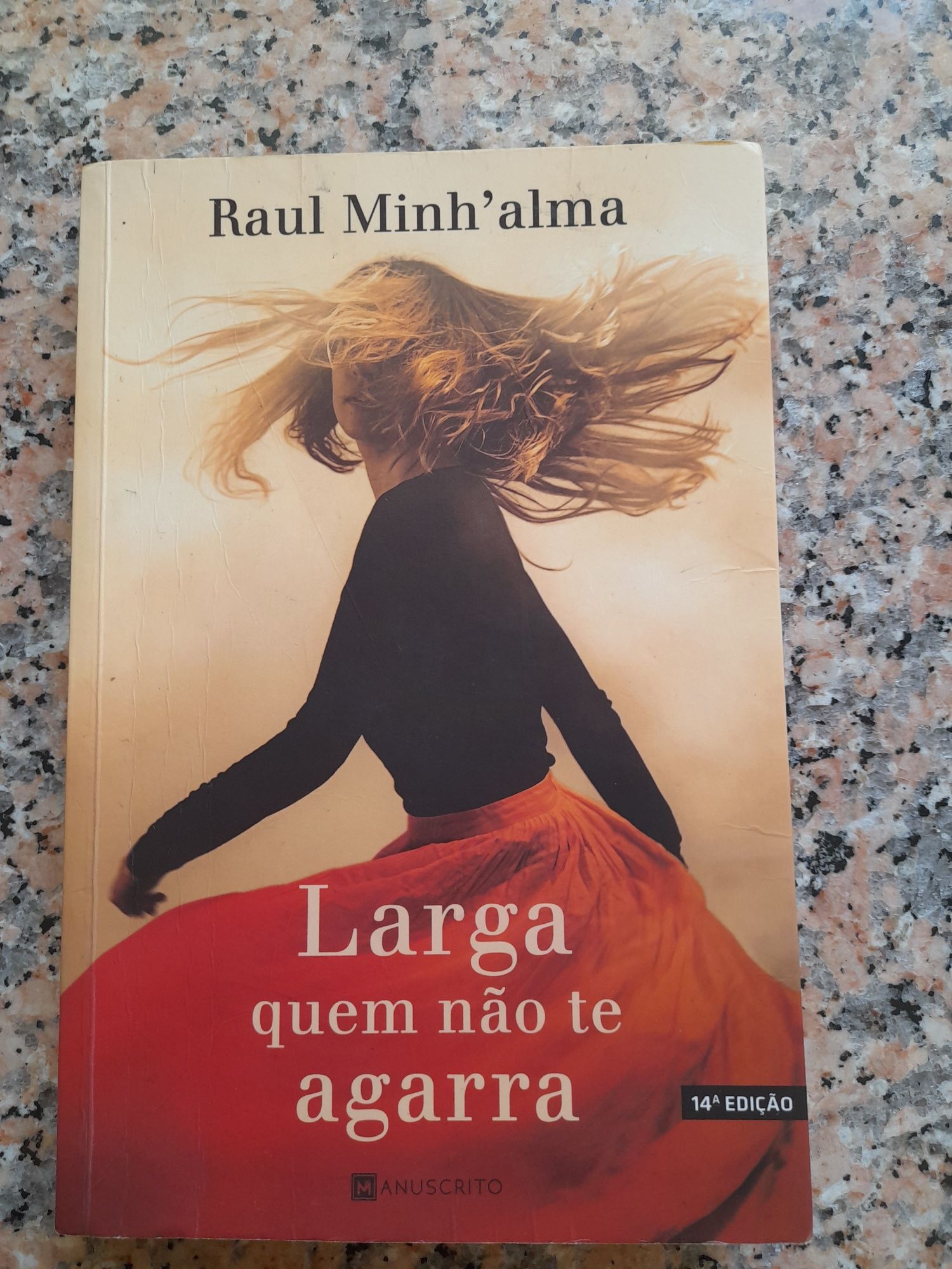 Larga quem não te agarra- Raul Minh' Alma