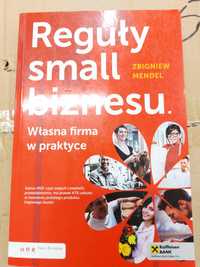 Reguły small biznesy. Własna firma w praktyce. Zbigniew Mendel