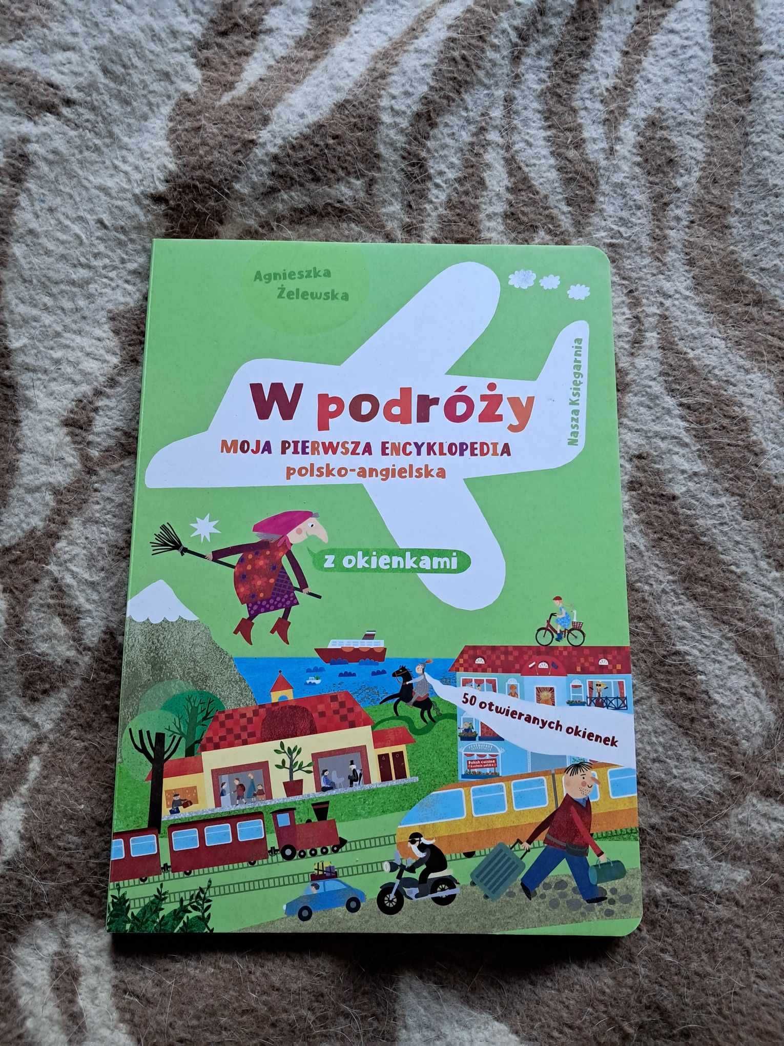Moja pierwsza encyklopedia polsko-angielska W podróży