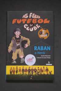 As Feras Futebol Clube - Raban o Herói (Livro)