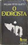 William Peter Blatty - - - O Exorcista - - - - - Livro