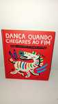 Dança quando chegares ao fim - Planeta Tangerina