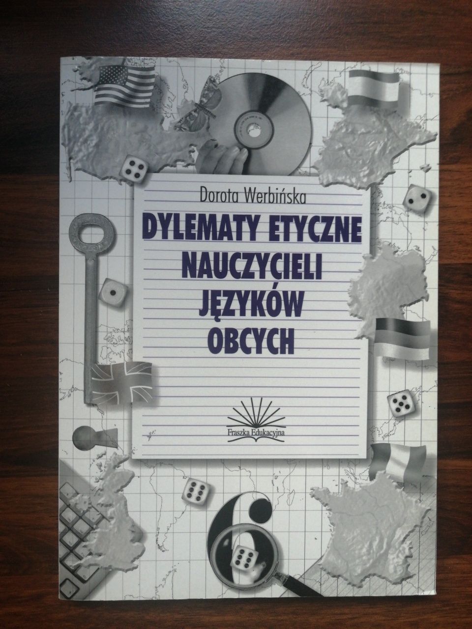 Dylematy etyczne nauczycieli języków obcych - Dorota Werbińska