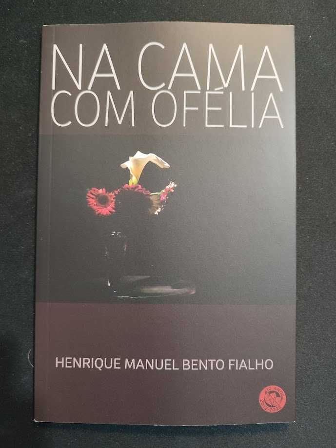 (Env. Incluído) Na Cama com Ofélia de Henrique Manuel Bento Fialho