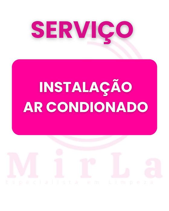 Limpeza Geral & Instalação ar condicionado