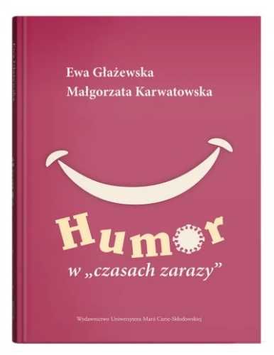 Humor w "czasach zarazy" - Ewa Głażewska, Małgorzata Karwatowska