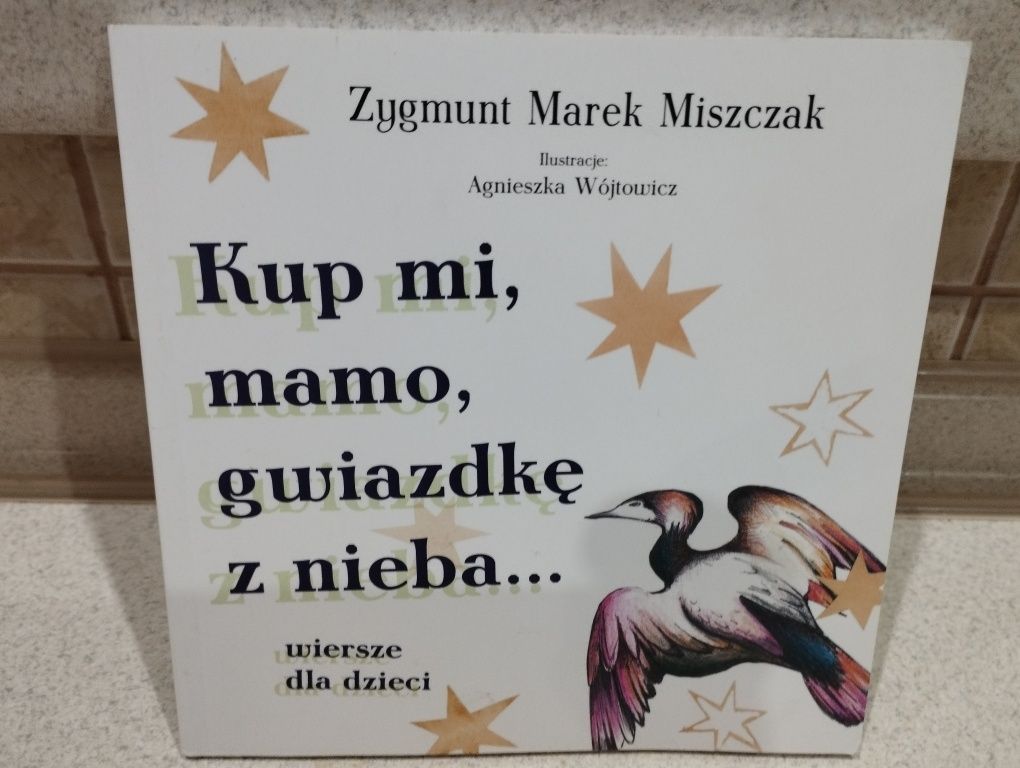 Kup mi mamo, gwiazdkę z nieba wiersze dla dzieci