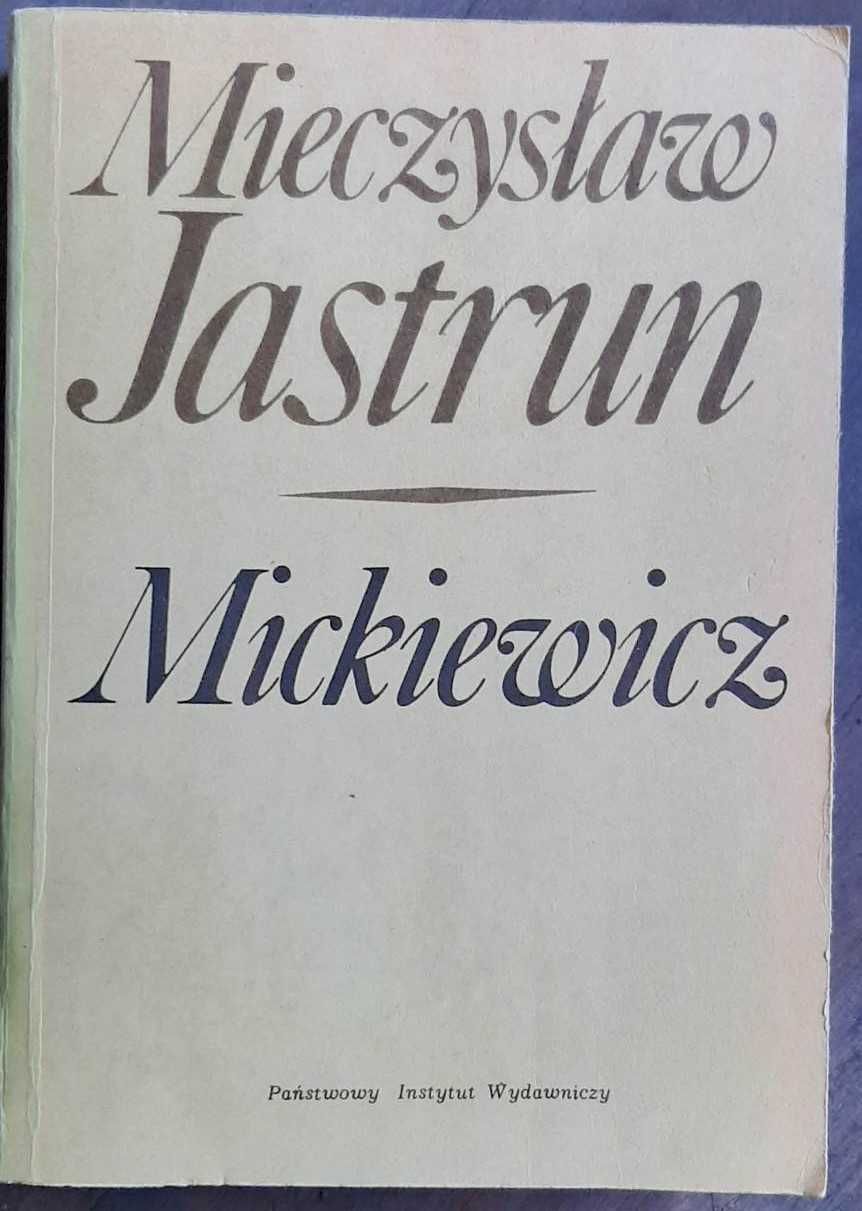 Mickiewicz - Mieczysław Jastrun