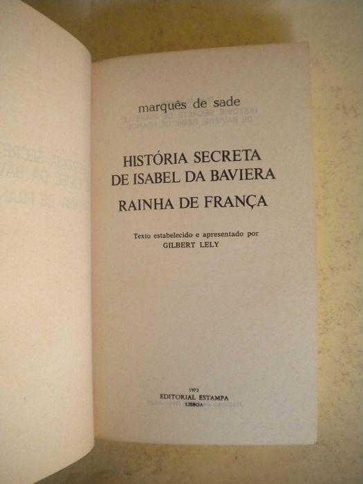 História Secreta de Isabel da Baviera
do Marquês de Sade