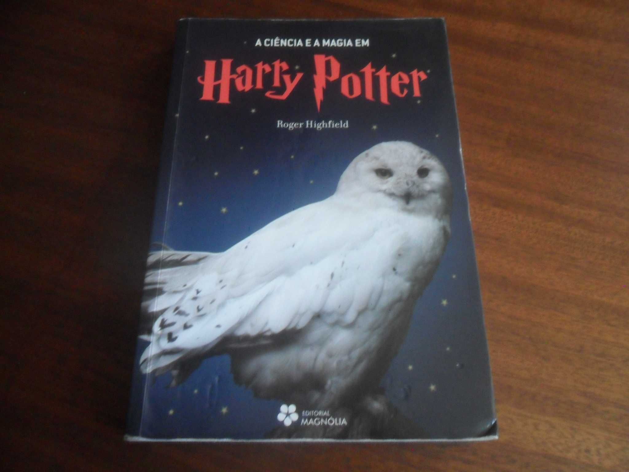 "A Ciência e a Magia em Harry Potter" de Roger Highfield - 1ª Ed. 2007