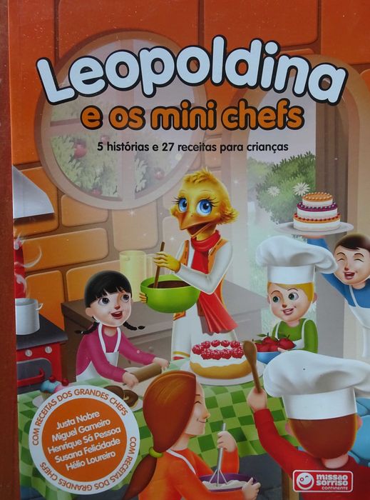 Leopoldina e Os Mini Chefs (5 Histórias e 27 Receitas Para Crianças)
