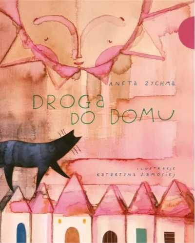 Droga do Domu - Aneta Zychma