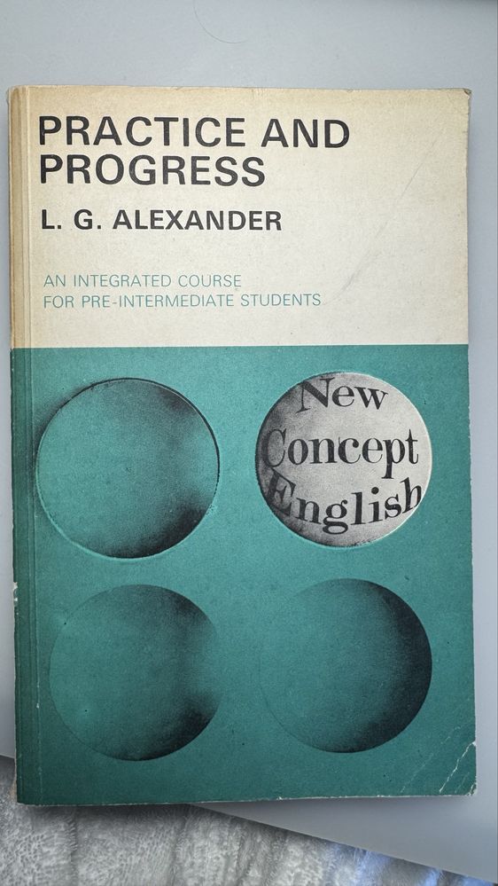 Practice and progress - L. G. Alexander