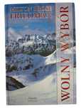 Milton I Rose Friedman Wolny Wybór Twarda