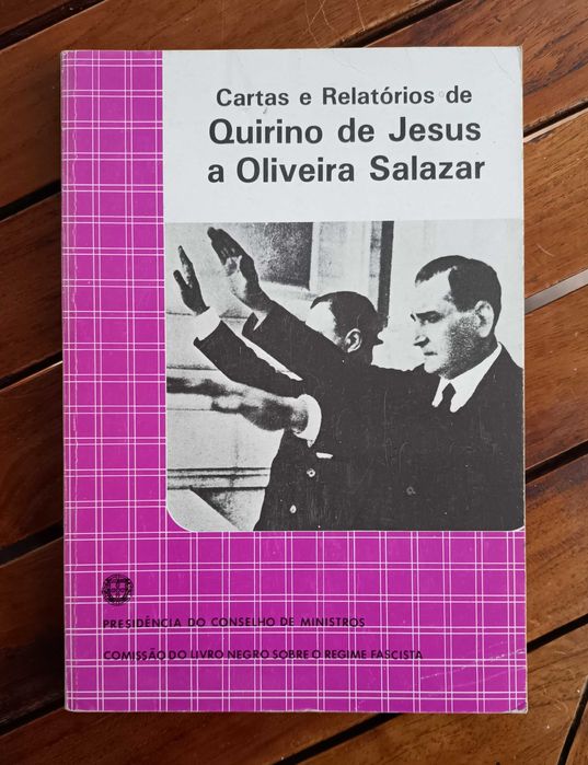 Cartas e Relatórios de Quirino de Jesus a Oliveira Salazar