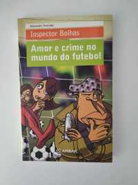 Amor e Crime no Mundo do Futebol, e muito mais!