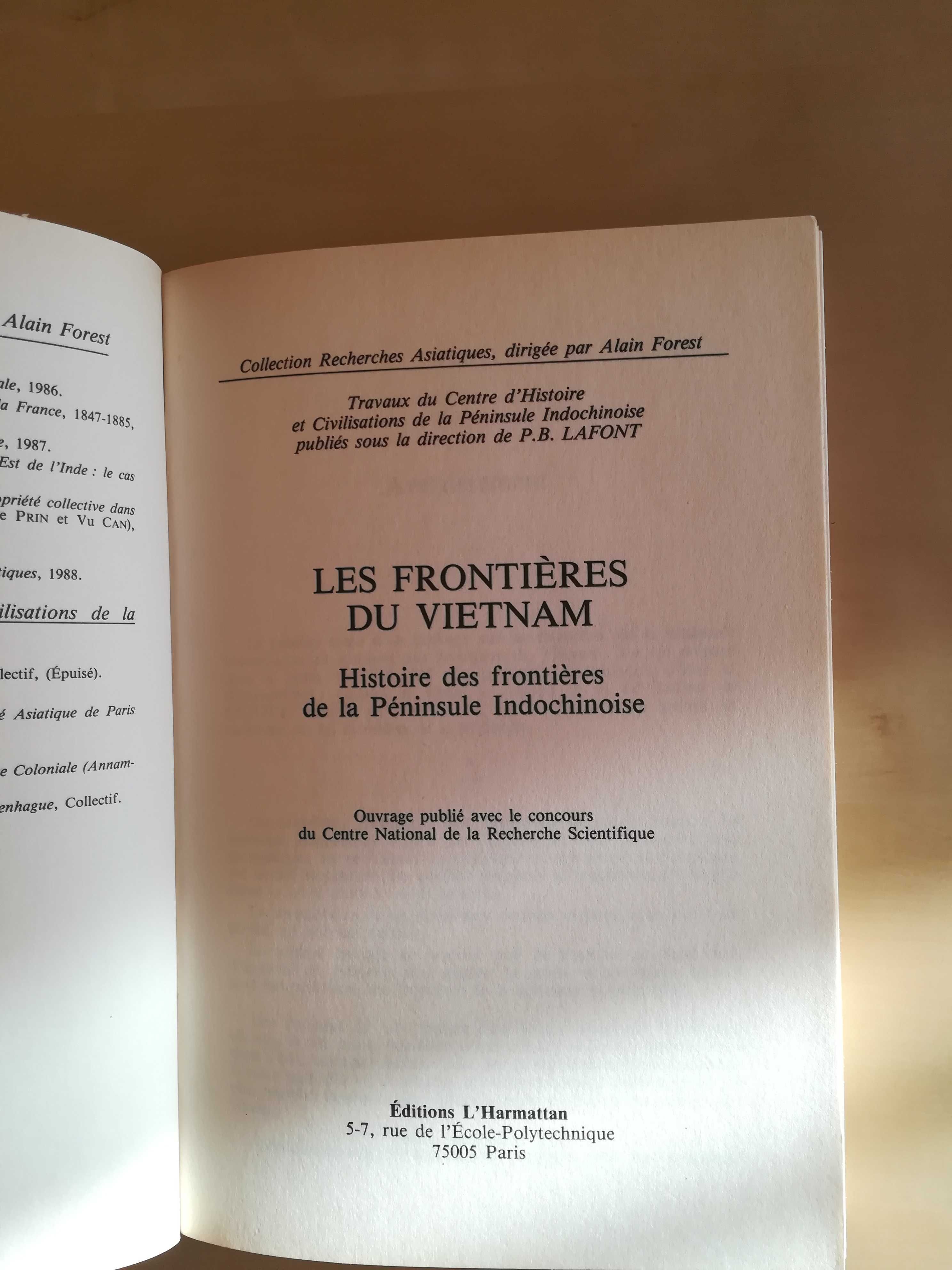 Les frontieres du Vietnam, P. B. Lafont, Paris 1989, L'Harmattan