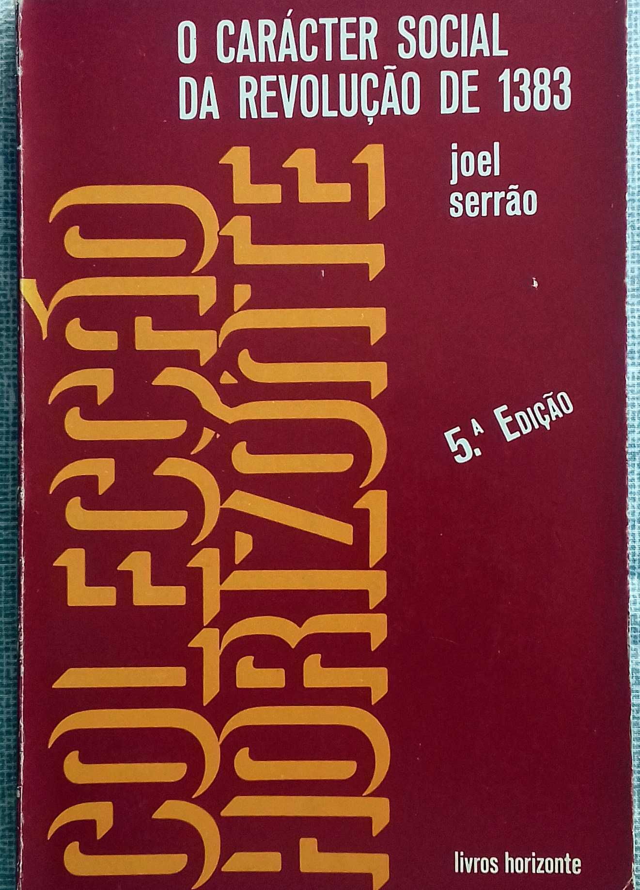 Joel Serrão. O Caracter Social da Revolução de 1383. 5ª Ed.