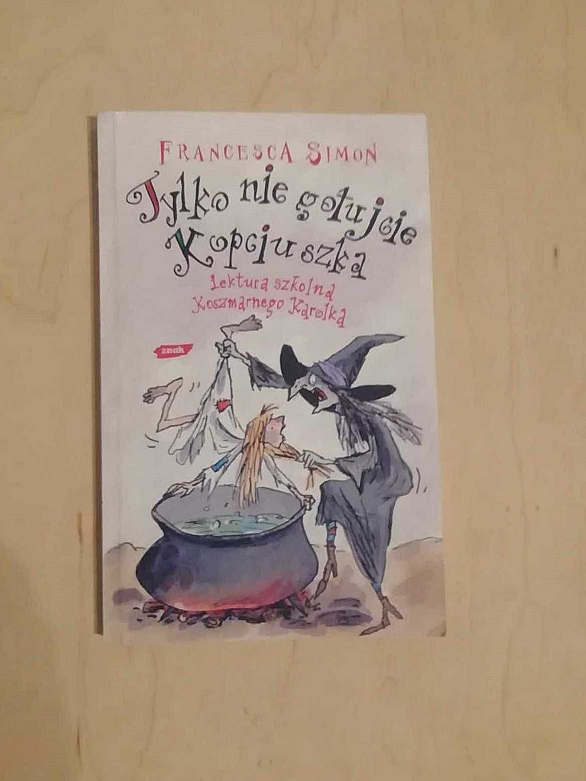 Tylko nie gotujcie Kopciuszka - Francesca Simon