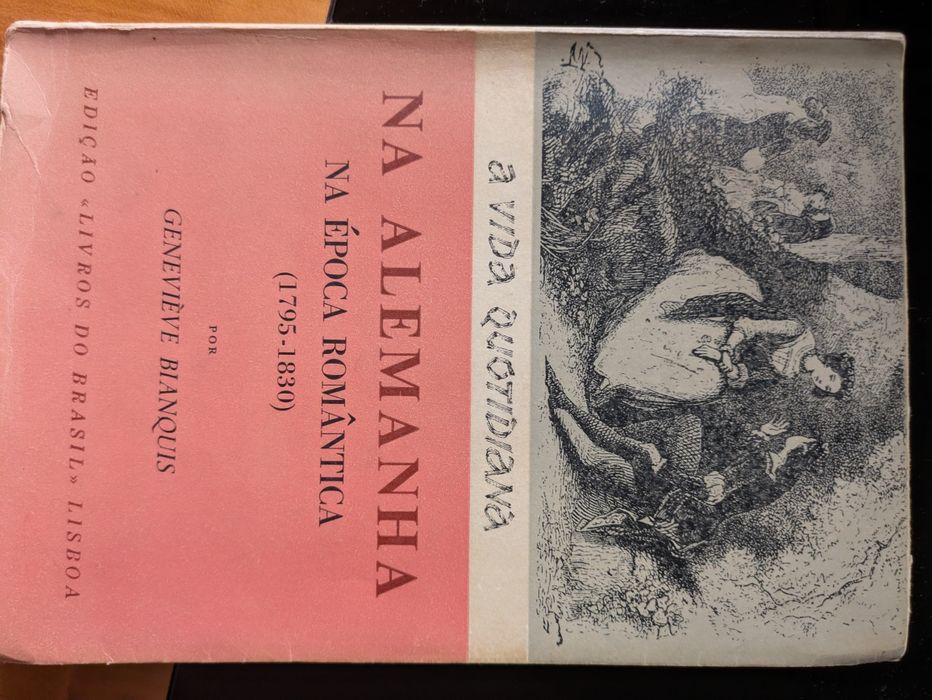 A Vida Quotidiana Na Alemanha na Época Romântica por Geneviève Bianqui