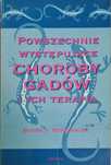 Powszechnie występujące choroby
gadów i ich terapia - S. Messonnier.