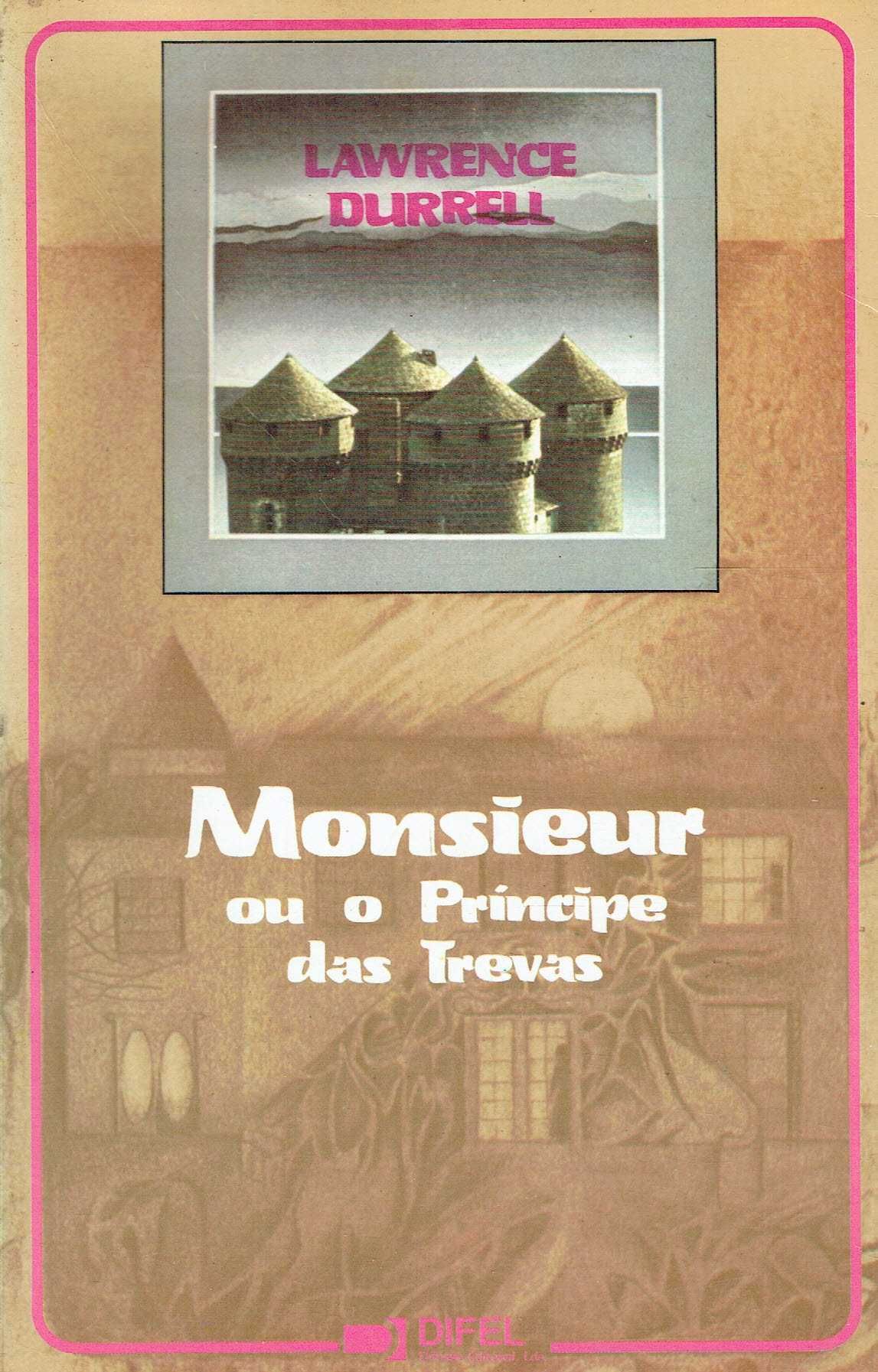 12835

Monsieur Ou o Príncipe das Trevas
de Lawrence Durrell