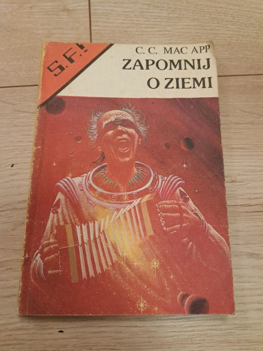 Zapomnij o Ziemi - C. C. Mac App - science fiction UNIKAT