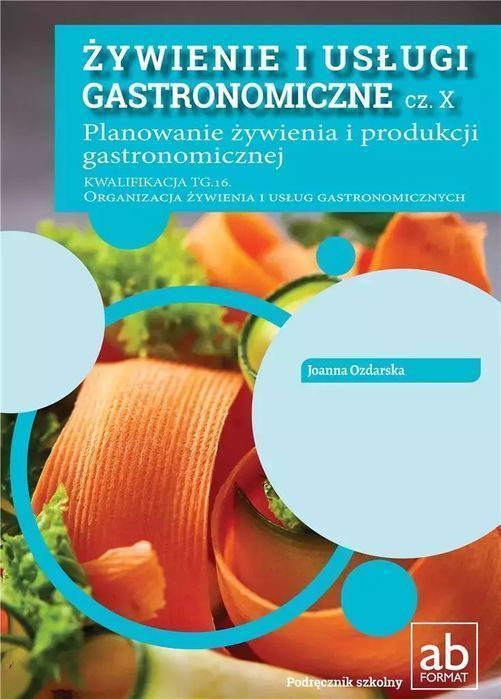 Żywienie i usługi gastronomiczne cz. X. Format AB