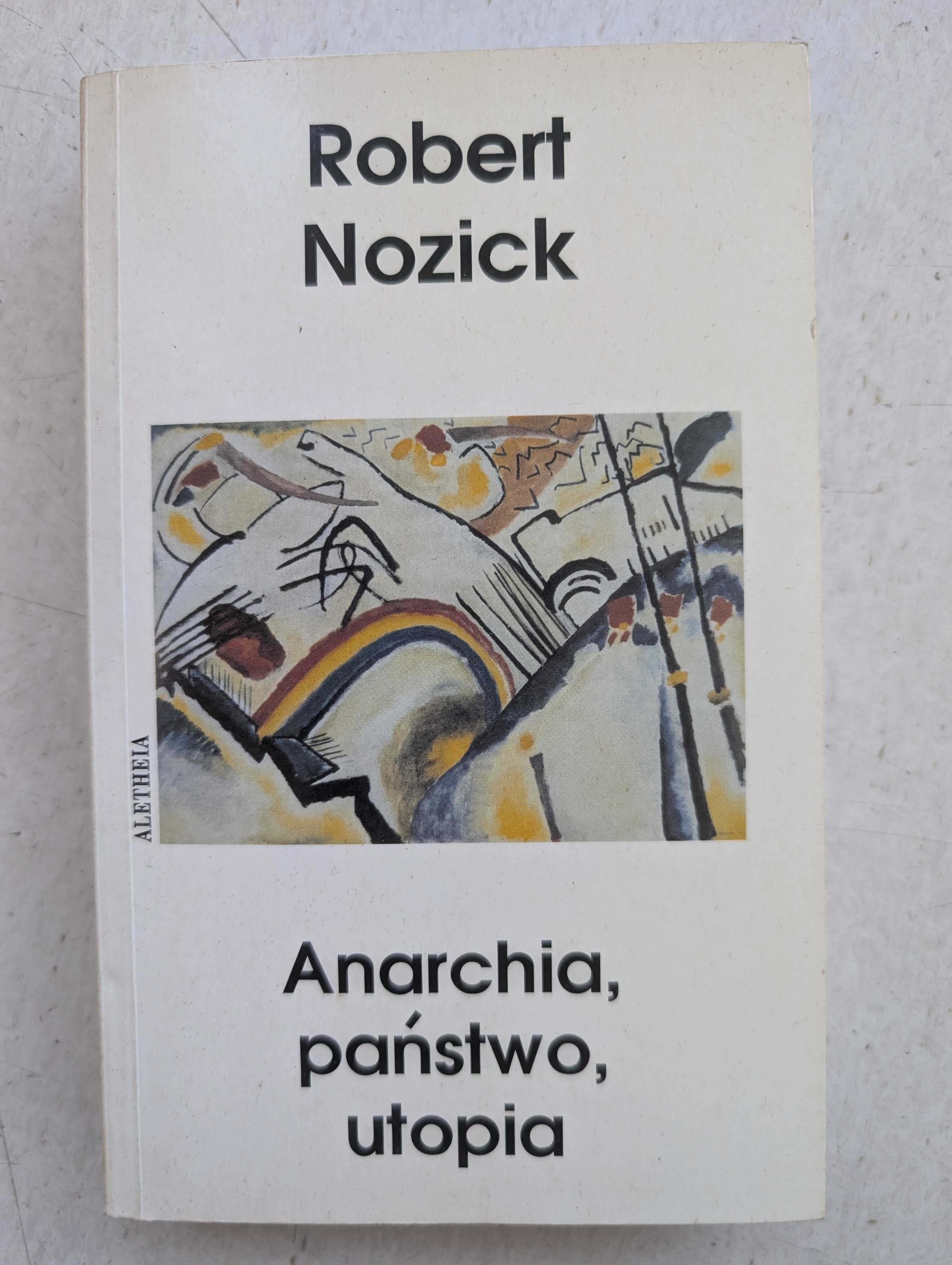 Anarchia, państwo, utopia, Robert Nozick