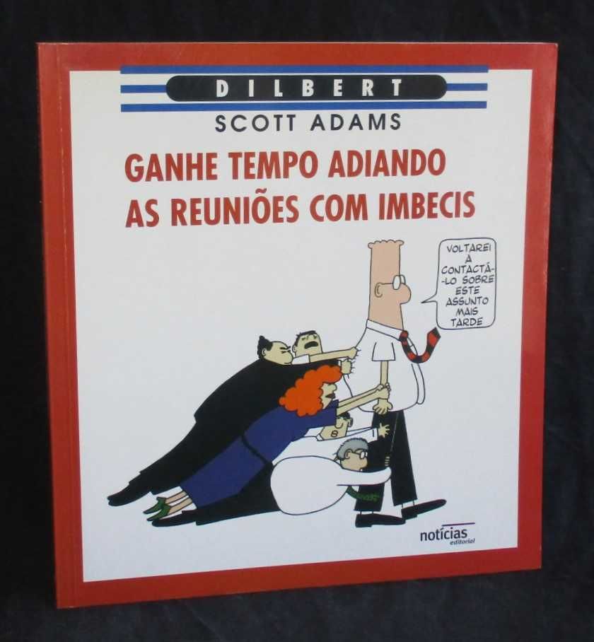 Livro BD Dilbert Ganhe Tempo Adiando as Reuniões com Imbecis