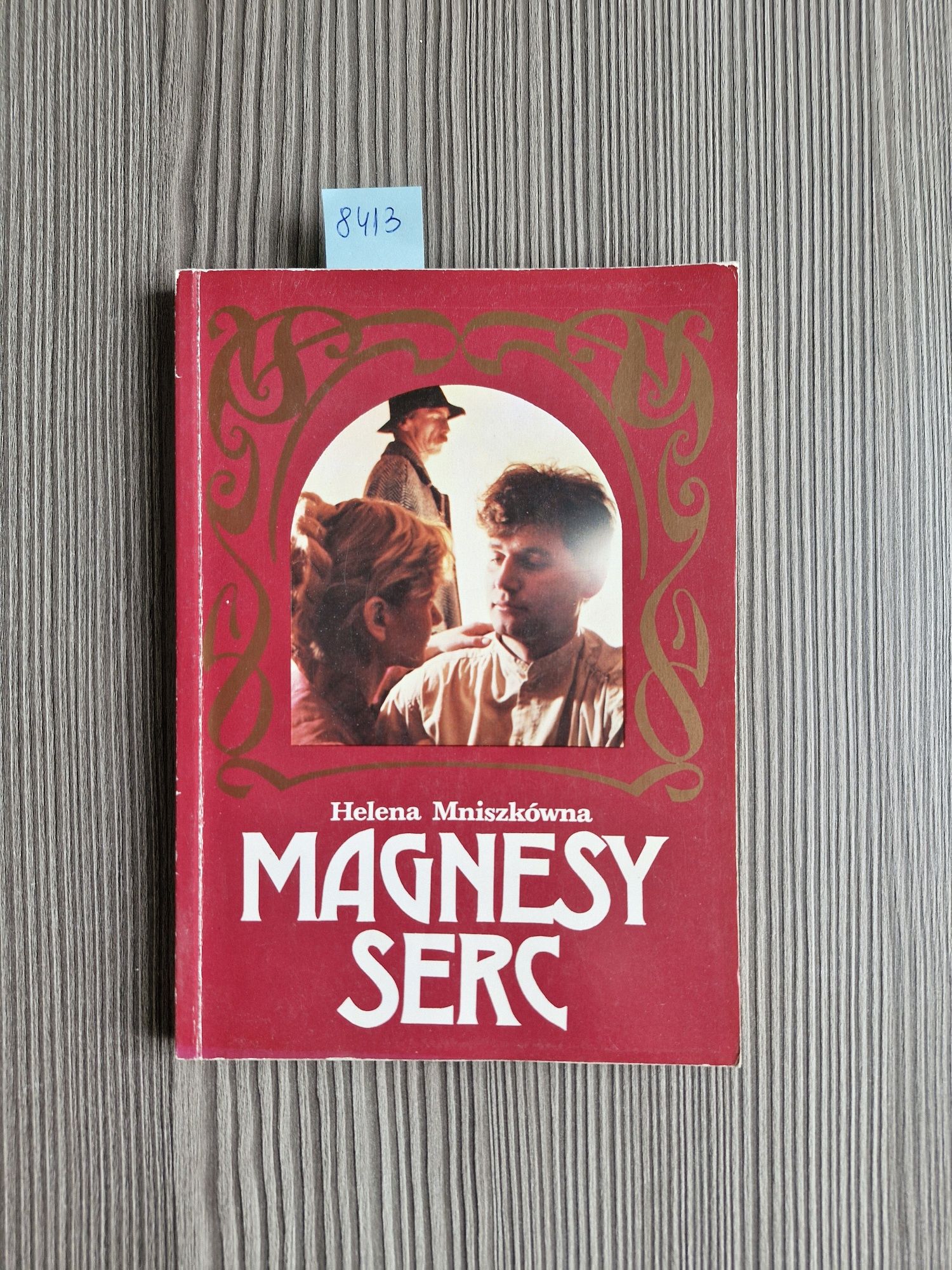 8413. "Magnesy serc" Helena Mniszkówna