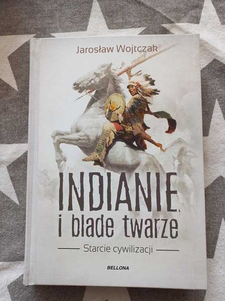 "Indianie i blade twarze: Starcie cywilizacji" Jarosław Wojtczak - USA