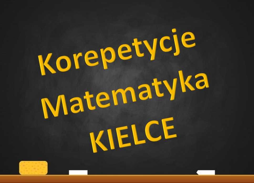 Korepetycje Matematyka, Podstawówka, MATURA Kielce - Pierwsza h GRATIS