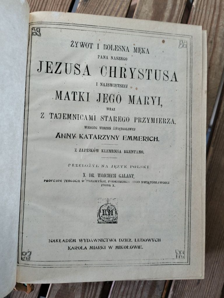 Żywot i Bolesna Męka Pana Naszego Jezusa Chrystusa. Katarzyna Emmerich