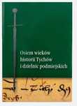 Tychy Osiem wieków historii