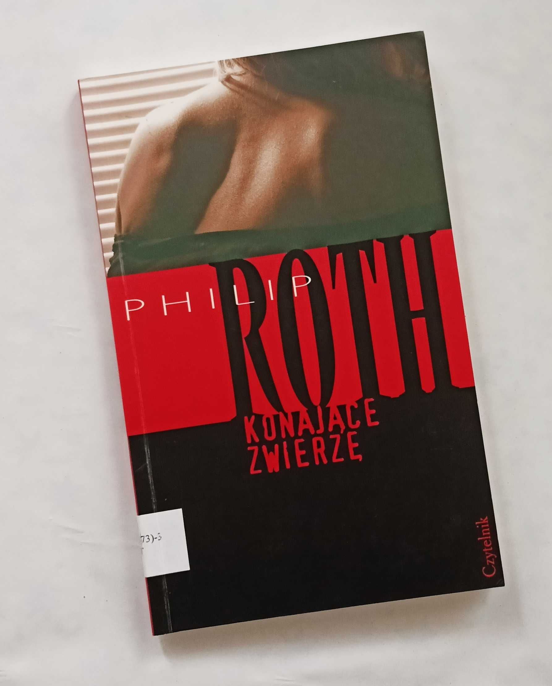 Philip Roth - Konające zwierzę