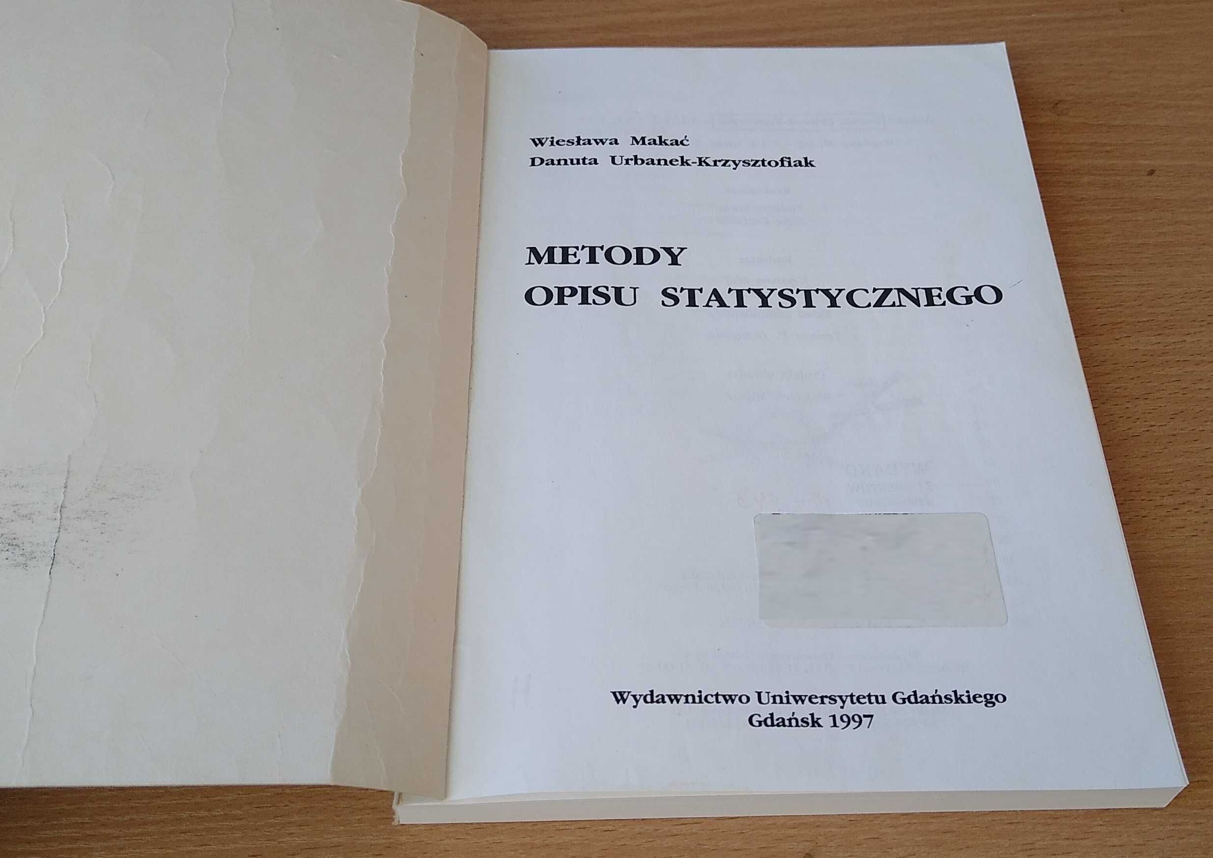 Metody opisu statystycznego Wiesława Makać Danuta Urbanek-Krzysztofiak