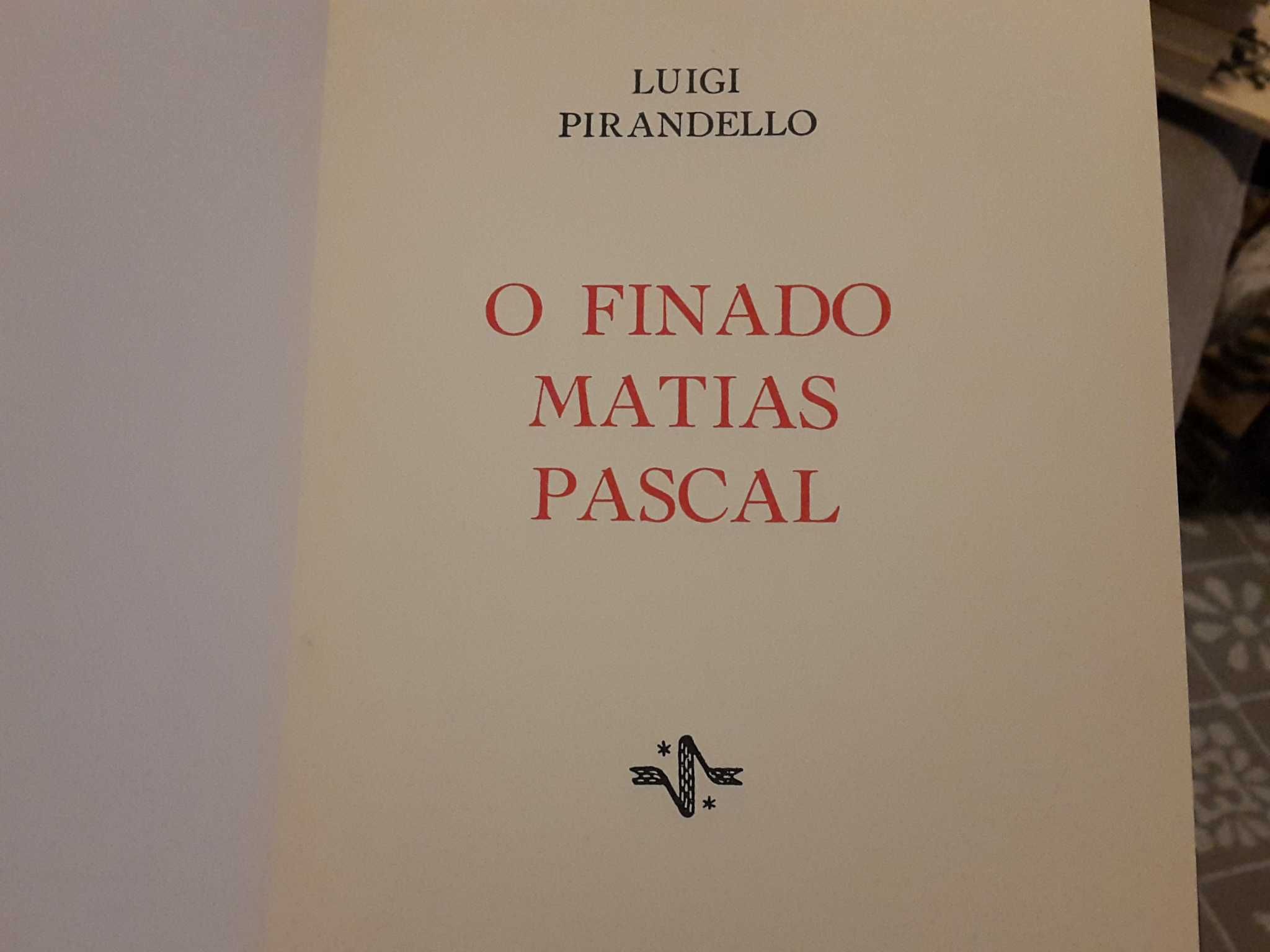 Luigi Pirandello - O Finado Matias Pascal