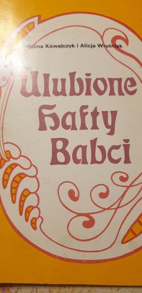 Ulubione hafty Babci- Haliny Kowalczyk i Alicji Wrutniak