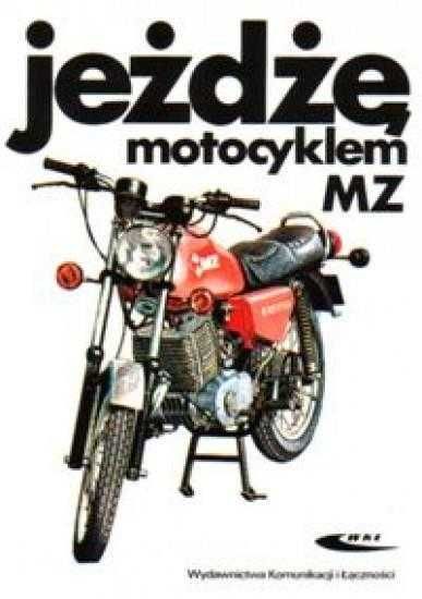 Jeżdżę motocyklem MZ mk
Autor: Wolfram Riedel Christian Steiner