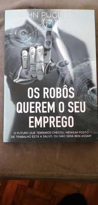 Livro Os Robôs querem o seu emprego de John Pugliano