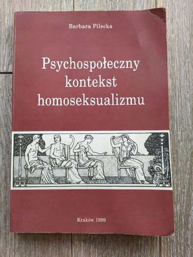 Psychospołeczny kontekst homoseksualizmu Barbara Pilecka