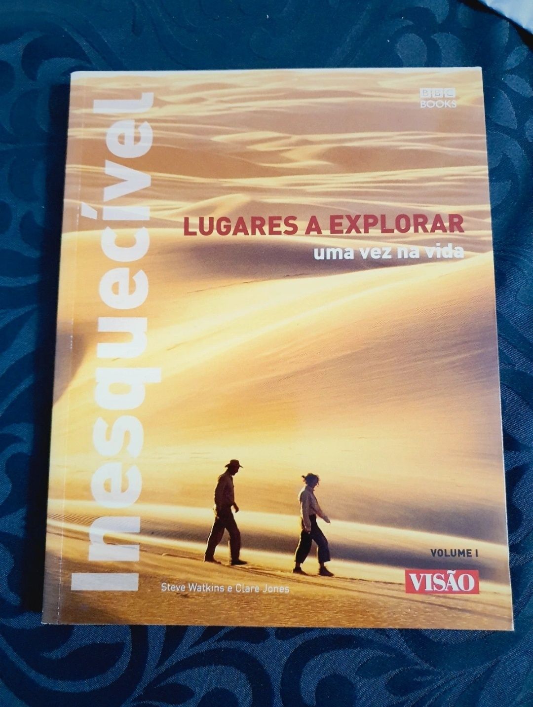 Inesquecível Lugares a Explorar uma vez na vida BBC Books Volume 1