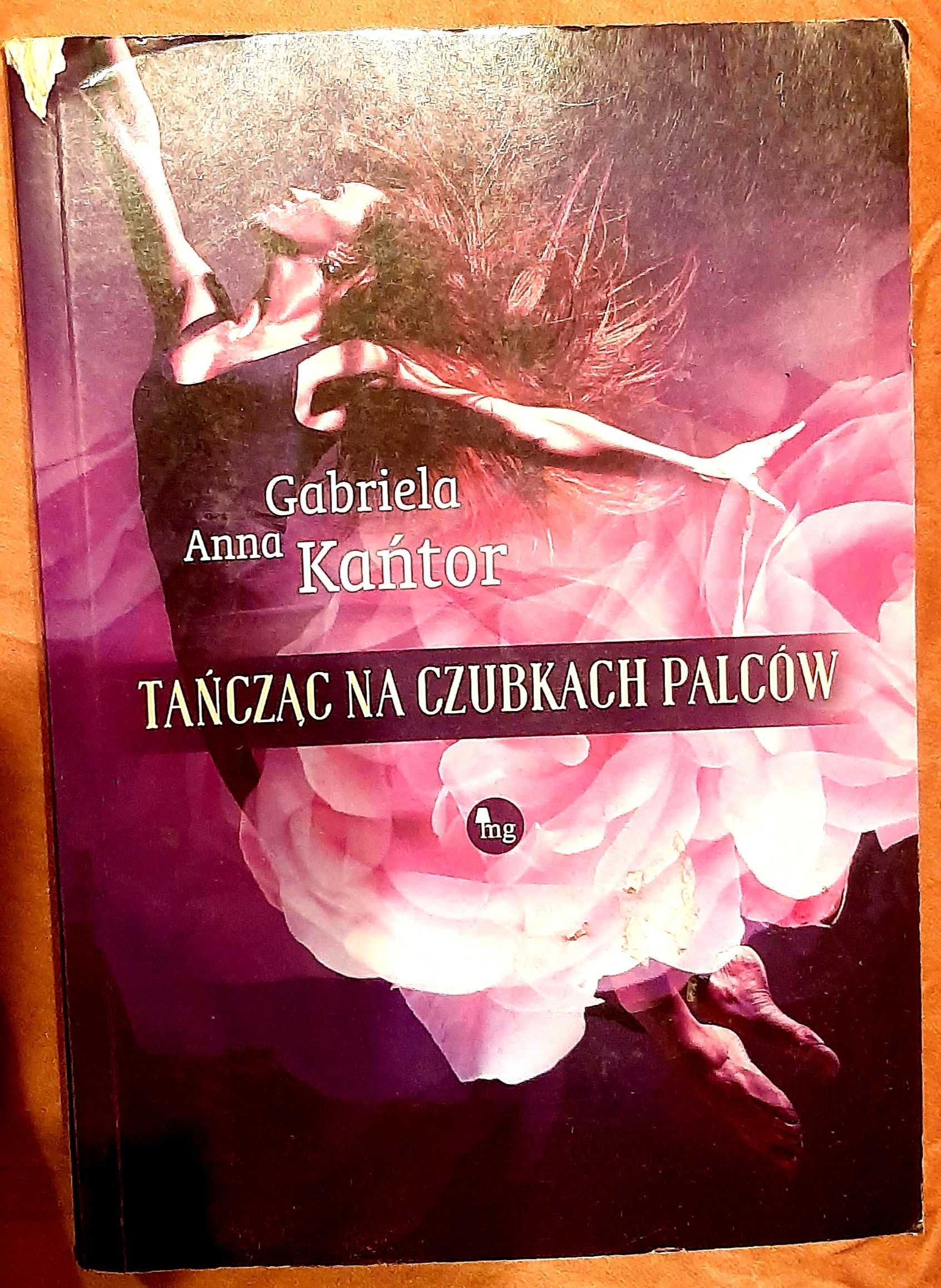 Gabriela Anna Kańtor, Tańcząc na czubkach palców