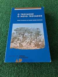 O Trovador / O Novo Trovador - Estudo introdutório de A. M. Machado