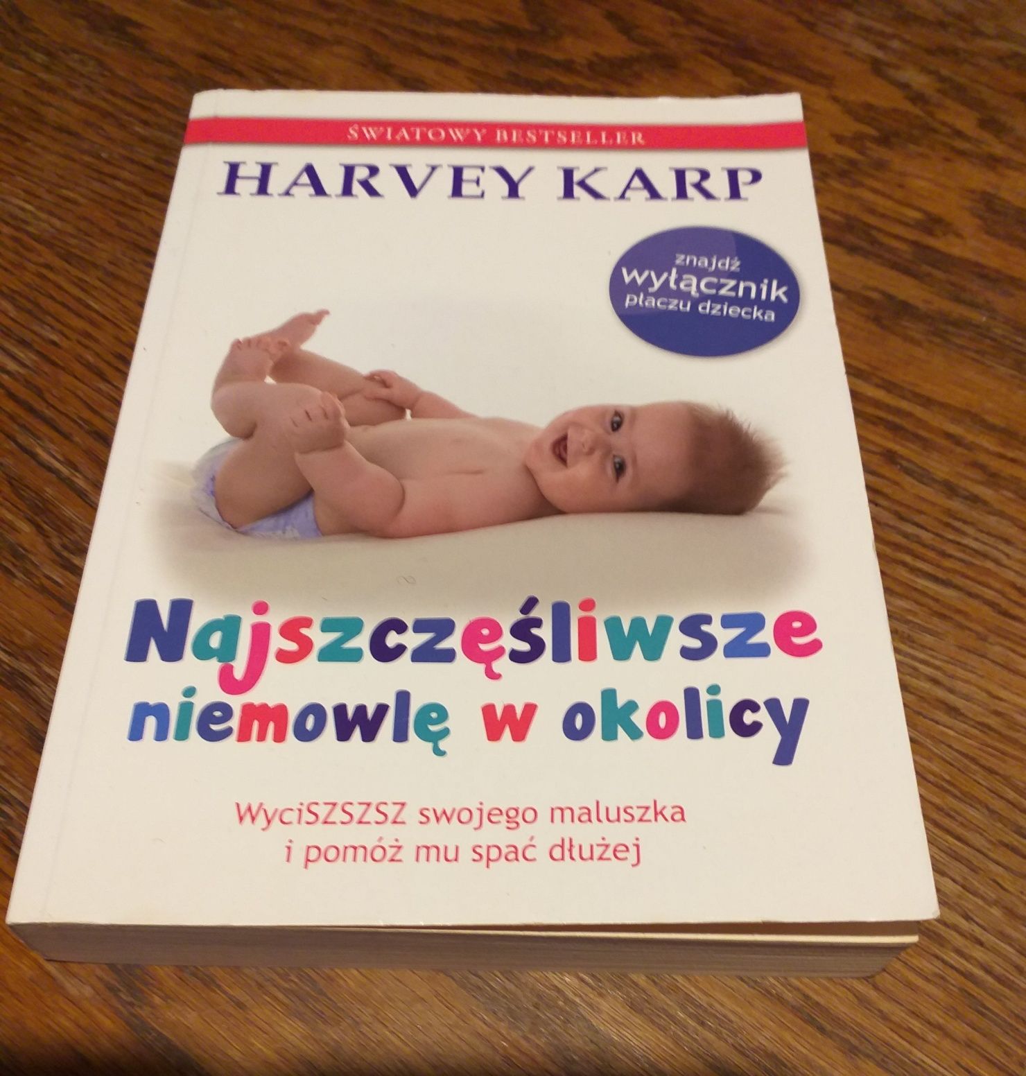 Najszczęśliwsze niemowlę w okolicy  Harvey Karp .